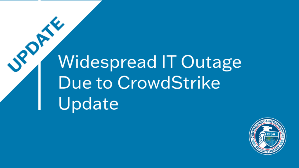Widespread IT Outage Due to CrowdStrike Update