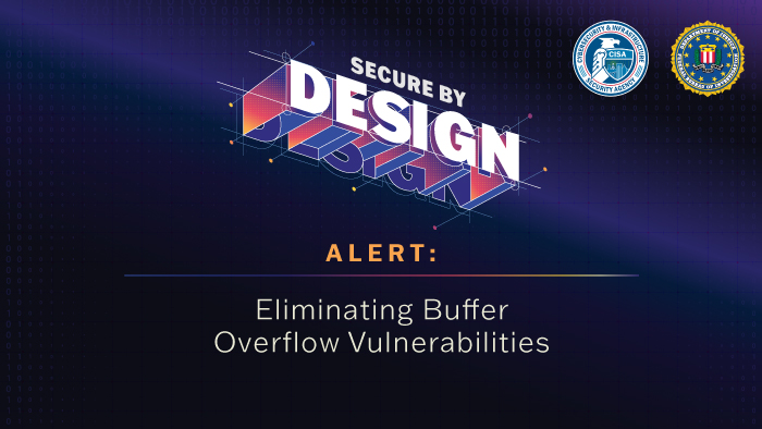 Secure by Design Alert: Eliminating Buffer Overflow Vulnerabilities - CSIAC image.