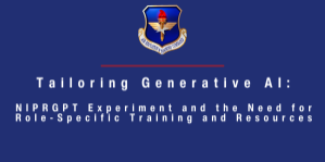 The Air Force is driving adoption of generative artificial intelligence (AI) through tailored, role-based training to empower Airmen and Guardians to work more efficiently and effectively. The effort, spearheaded by the Air Force Research Laboratory (AFRL), focuses on equipping personnel with the knowledge and skills to use generative AI tools responsibly and ethically across a range of mission-critical functions. (U.S. Air Force graphic)